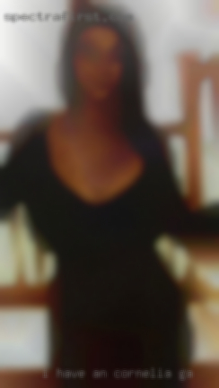 I have an incredibly in Cornelia, GA strong libido.. I have an incredibly in Cornelia, GA strong libido..